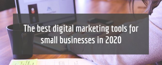 The best digital marketing tools for small businesses in 2020