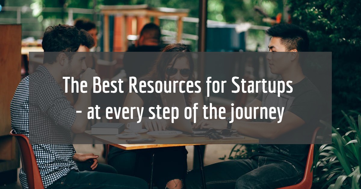 The best resources for startups - at every step of the journey